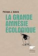 Télécharger le livre :  La grande amnésie écologique