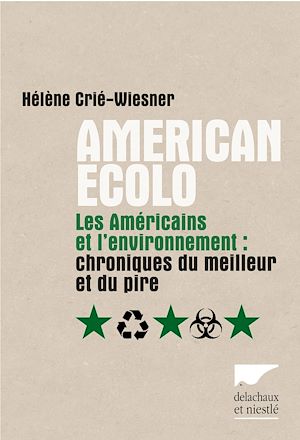 Téléchargez le livre :  American écolo. Les Américains et l'environnement