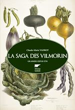 Télécharger le livre :  La saga des Vilmorin. Grainiers depuis 1773