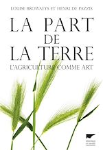 Télécharger le livre :  La part de la terre. L'agriculture comme art