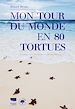 Télécharger le livre :  Mon tour du monde en 80 tortues