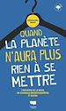Télécharger le livre :  Quand la planète n'aura plus rien à se mettre