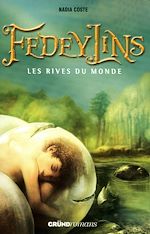 Télécharger le livre :  Fedeylins - tome 01 les rives du monde