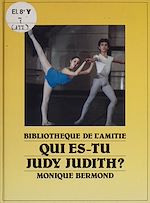 Télécharger le livre :  Qui es-tu, Judy Judith ?