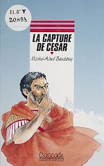 Télécharger le livre :  La Capture de César