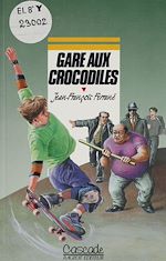 Télécharger le livre :  Gare aux crocodiles