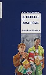 Télécharger le livre :  Le Rebelle de quatrième