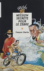 Télécharger le livre :  Mission secrète pour le zèbre