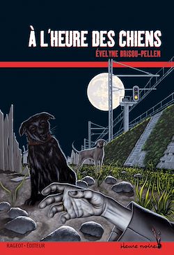 Télécharger le livre :  A l'heure des chiens