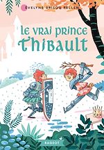 Télécharger le livre :  Le vrai prince Thibault