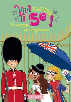 Télécharger le livre :  Vive la 5e ! Le voyage en Angleterre