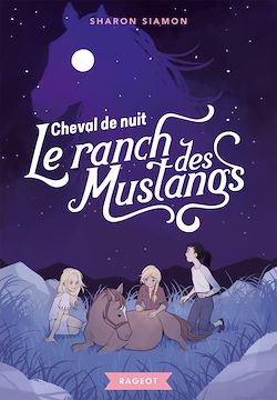 Télécharger le livre :  Le ranch des mustangs  - Cheval de nuit