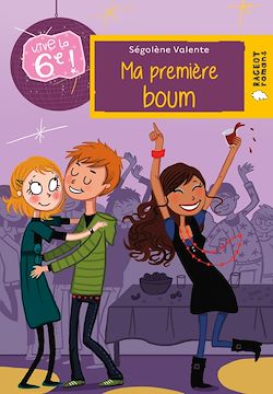 Télécharger le livre :  Vive la 6e : Ma première boum
