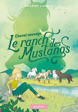 Télécharger le livre :  Le ranch des Mustangs - Cheval sauvage