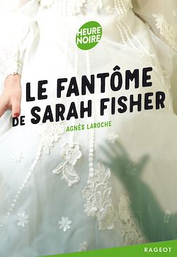 Télécharger le livre :  Le fantôme de Sarah Fisher