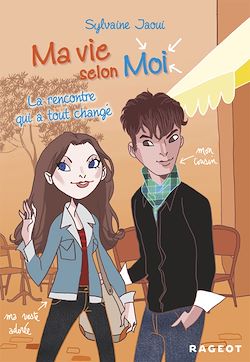 Télécharger le livre :  Ma vie selon moi T2 : La rencontre qui a tout changé