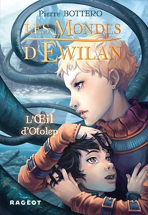 Téléchargez le livre :  Les Mondes d'Ewilan - Tome 2 : L'oeil d'Otolep