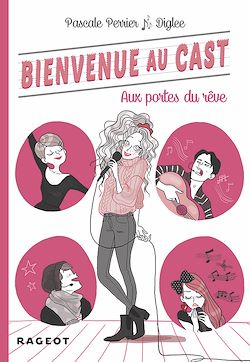 Télécharger le livre :  Bienvenue au Cast : Aux portes du rêve (tome 1)