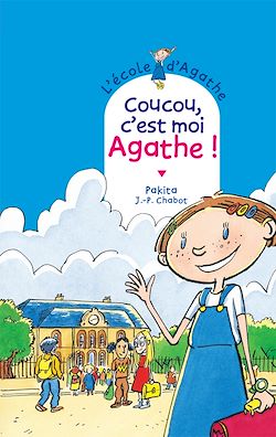 Télécharger le livre :  Coucou c'est moi Agathe