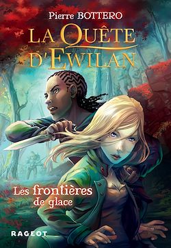 Télécharger le livre :  La Quête d'Ewilan : Les frontières de glace - nouvelle édition