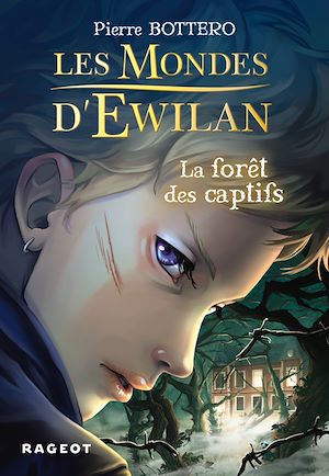 Téléchargez le livre :  Les Mondes d'Ewilan - La forêt des captifs