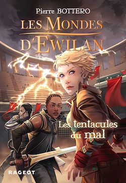 Télécharger le livre :  Les Mondes d'Ewilan - Les tentacules du mal