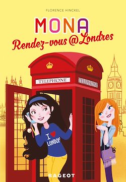 Télécharger le livre :  Rendez-vous @ Londres (série Mona)