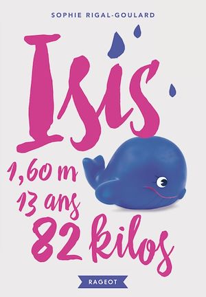 Isis, 13 ans, 1,60 m, 82 kilos | Rigal-Goulard, Sophie