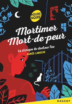 Télécharger le livre :  Mortimer Mort-de-peur : La clinique du docteur fou