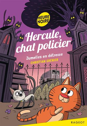 Hercule, chat policier - Jumelles en détresse | Grenier, Christian. Auteur