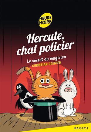 Hercule, chat policier - Le secret du magicien | Grenier, Christian. Auteur