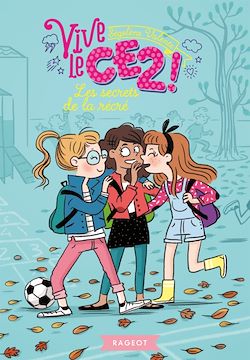 Télécharger le livre :  Vive le CE2 ! Les secrets de la récré