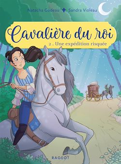 Télécharger le livre :  Cavalière du roi - Une expédition risquée
