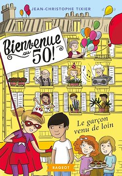 Télécharger le livre :  Bienvenue au 50 ! Le garçon venu de loin