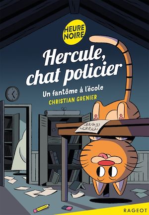 Hercule Chat Policier Un Fantome A L Ecole Ebook