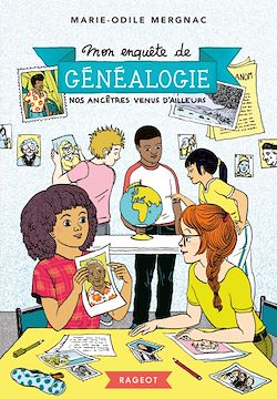 Télécharger le livre :  Mon enquête de généalogie - Nos ancêtres venus d'ailleurs