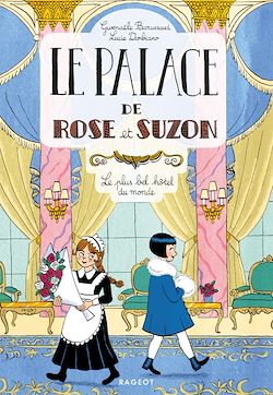 Télécharger le livre :  Le palace de Rose et Suzon - Le plus bel hôtel du monde