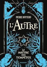 Télécharger le livre :  L'Autre - Le maître des tempêtes - Tome 2