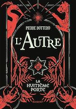 Télécharger le livre :  L'Autre - La huitième porte - Tome 3