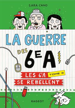 Télécharger le livre :  La guerre des 6e A - Les 6e A se rebellent