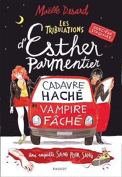 Télécharger le livre :  Les tribulations d'Esther Parmentier, sorcière stagiaire - Cadavre haché, vampire fâché