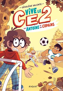 Télécharger le livre :  Vive le CE2 pour Antoine et ses copains