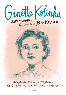 Télécharger le livre :  Ginette Kolinka, survivante du camp de Birkenau