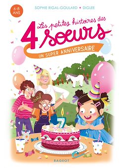 Télécharger le livre :  Les petites histoires des 4 soeurs - Un super anniversaire