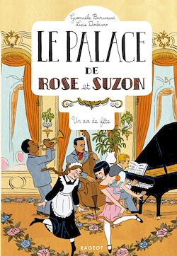 Télécharger le livre :  Le palace de Rose et Suzon - Un air de fête