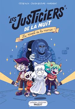 Télécharger le livre :  Les justiciers de la nuit - Le réveil de la momie