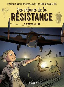 Télécharger le livre :  Les enfants de la résistance - Tombés du ciel