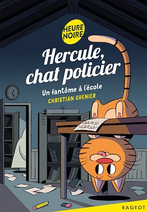 Téléchargez le livre :  Hercule, chat policier - Un fantôme à l'école