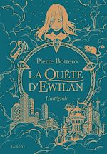 Télécharger le livre :  L'intégrale La Quête d'Ewilan