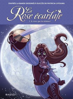 Télécharger le livre :  La Rose écarlate - Tome 2 : Je veux que tu m'aimes